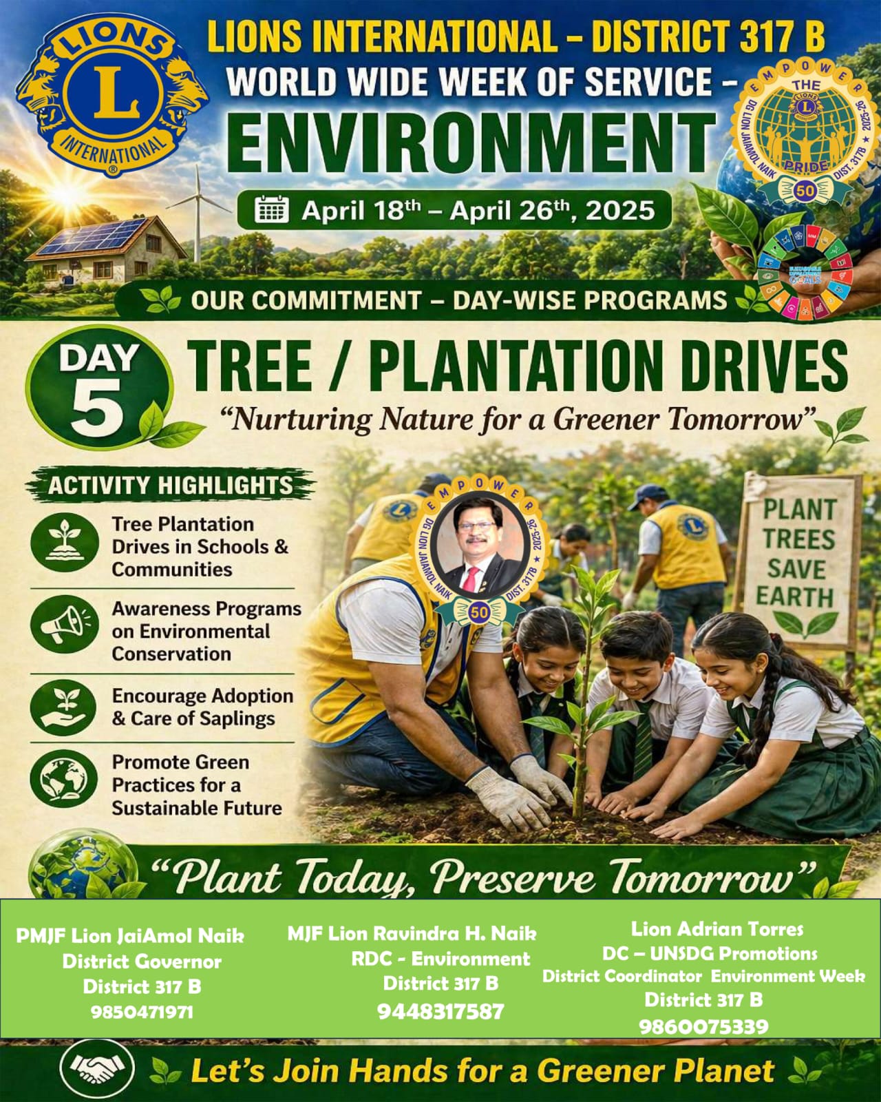 Day 5 - DISTRICT 317 B WORLD WIDE WEEK OF SERVICE – ENVIRONMENT 📅 April 18th – April 26th, 2025 🌱 OUR COMMITMENT – DAY WISE PROGRAMS  •	Day 5:  Tree / Plantation Drives : Create awareness programs in schools and communities Lion Adrian Torres DC-UNSDG P